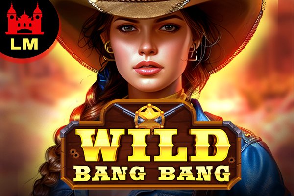 Wild Bang Bang